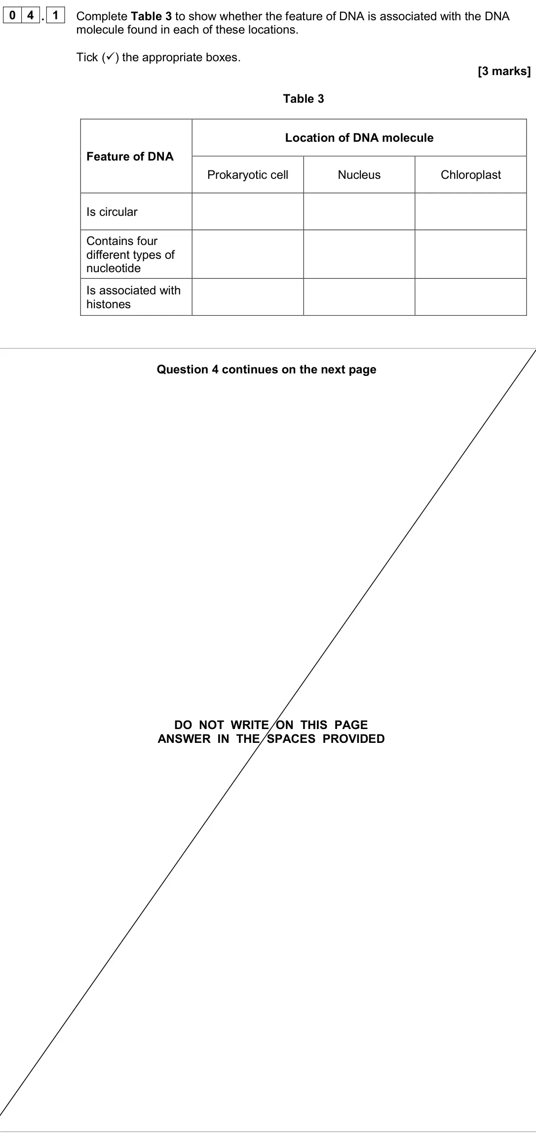 June 2024 AS Paper 1, question 04.1: Complete Table 3 to show whether the feature of DNA is associated with the DNA molecule found in each of these locations. Tick () the appropriate boxes. [3 mar