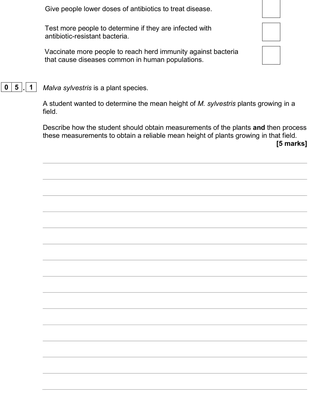 June 2024 AS Paper 1, question 05.1: Malva sylvestris is a plant species. A student wanted to determine the mean height of M. sylvestris plants growing in a field. Describe how the student should o