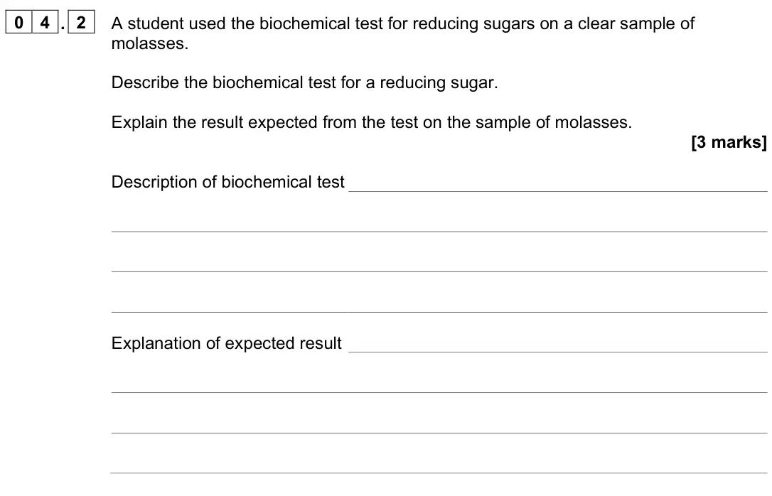 June 2024 Paper 1, question 04.2: A student used the biochemical test for reducing sugars on a clear sample of molasses. Describe the biochemical test for a reducing sugar. Explain the result ex