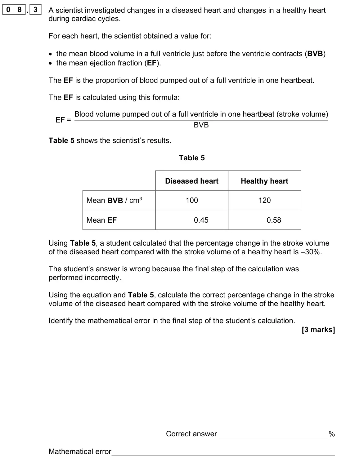 June 2024 Paper 1, question 08.3: A scientist investigated changes in a diseased heart and changes in a healthy heart during cardiac cycles. For each heart, the scientist obtained a value for: •