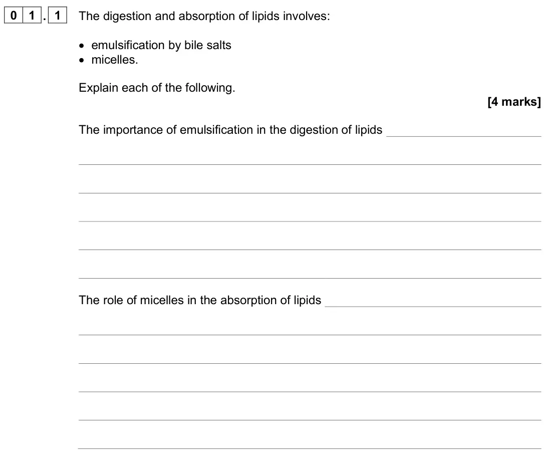 June 2025 Paper 1, question 01.1: The digestion and absorption of lipids involves: • emulsification by bile salts • micelles. Explain each of the following. [4 marks] The importance of emulsific
