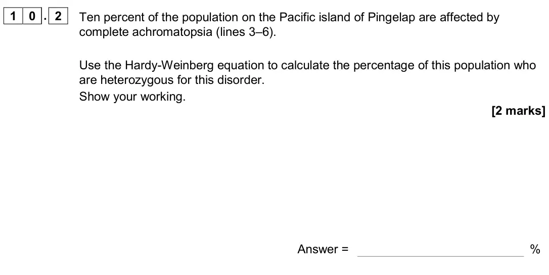 June 2018 Paper 2, question 10.2: 1 0 Read the following passage. Complete achromatopsia is a form of complete colour blindness. It is caused by having only rods and no functional cone cells. Pe
