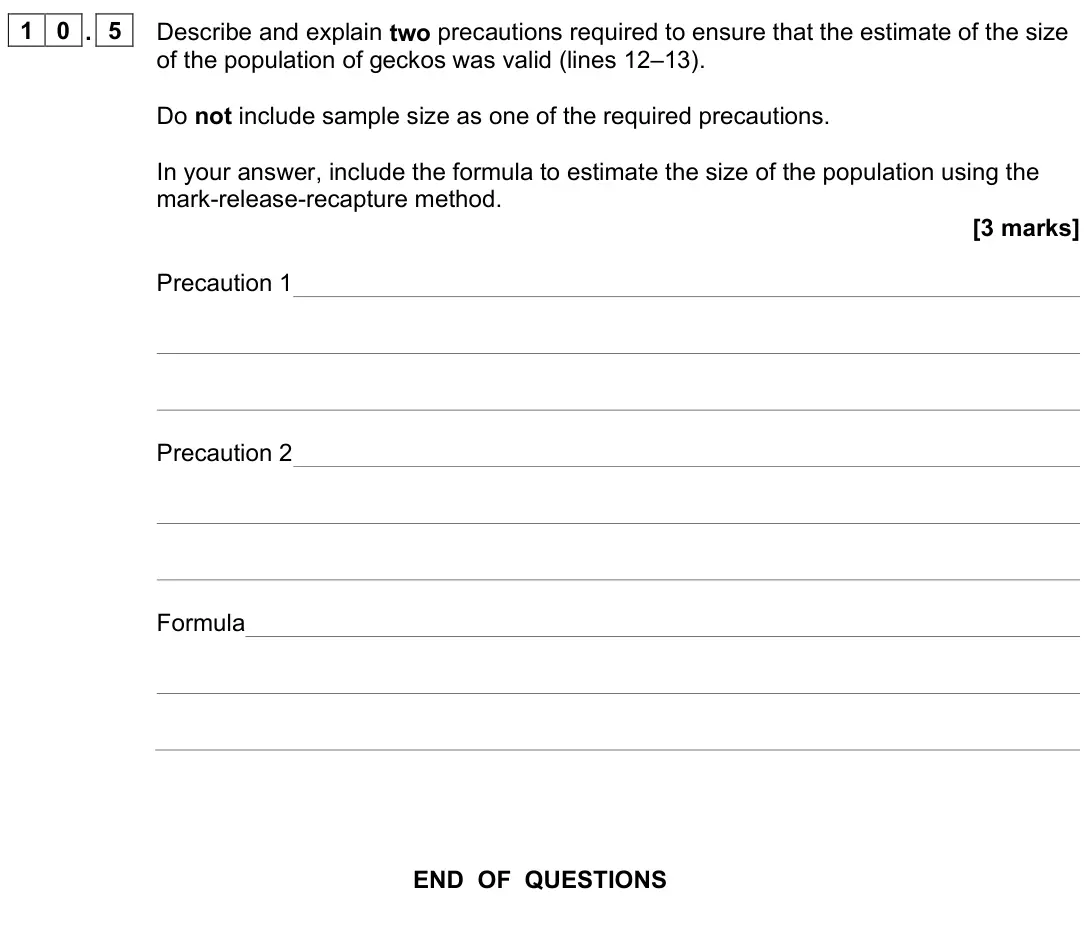June 2024 Paper 2, question 10.5: Describe and explain two precautions required to ensure that the estimate of the size of the population of geckos was valid (lines 12–13). Do not include sample