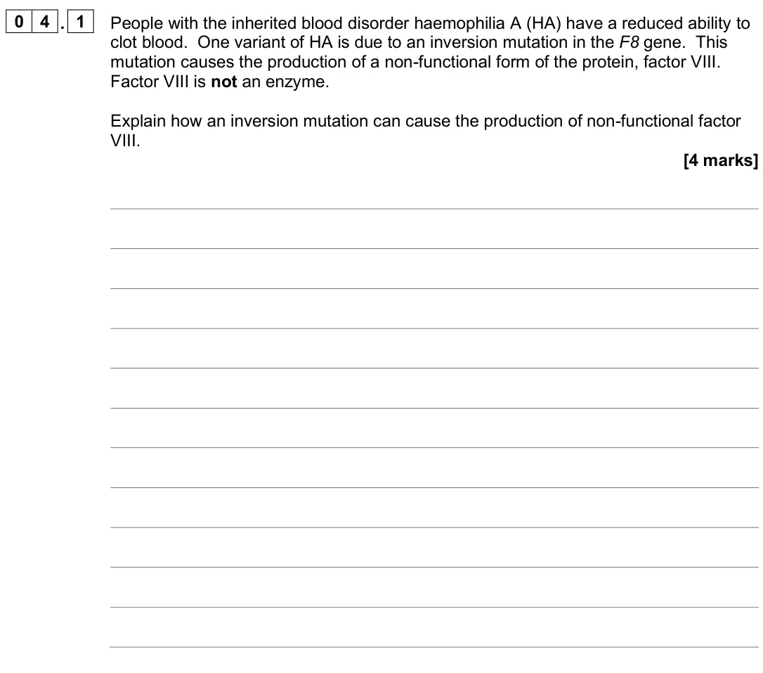 June 2025 Paper 2, question 04.1: People with the inherited blood disorder haemophilia A (HA) have a reduced ability to clot blood. One variant of HA is due to an inversion mutation in the F8 ge