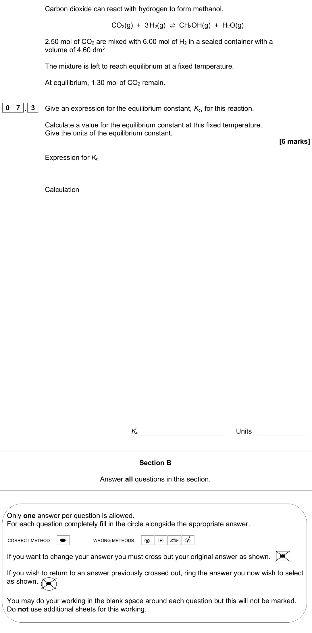 June 2025 AS Paper 1, question 07.3: Give an expression for the equilibrium constant, Kc, for this reaction. Calculate a value for the equilibrium constant at this fixed temperature. Give the units