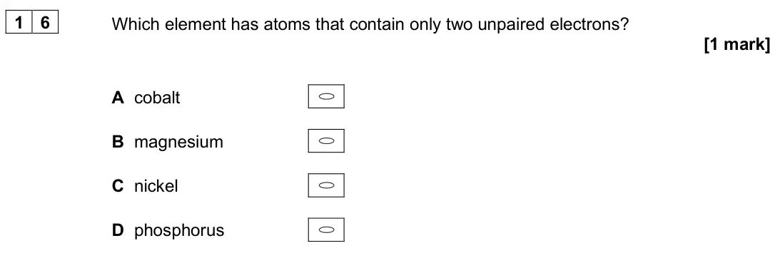 June 2025 AS Paper 1, question 16: Which element has atoms that contain only two unpaired electrons? [1 mark] A cobalt B magnesium C nickel D phosphorus
