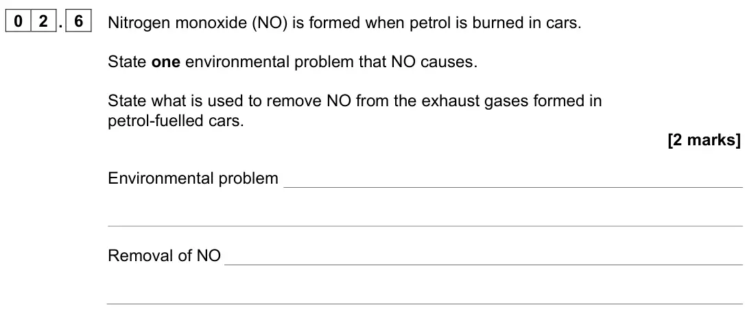 June 2023 AS Paper 2, question 02.6: Nitrogen monoxide (NO) is formed when petrol is burned in cars. State one environmental problem that NO causes. State what is used to remove NO from the exhaust