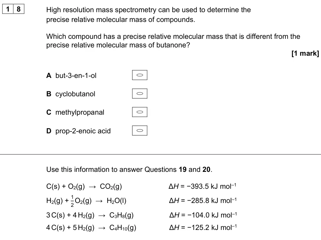 June 2024 AS Paper 2, question 18: High resolution mass spectrometry can be used to determine the precise relative molecular mass of compounds. Which compound has a precise relative molecular mas
