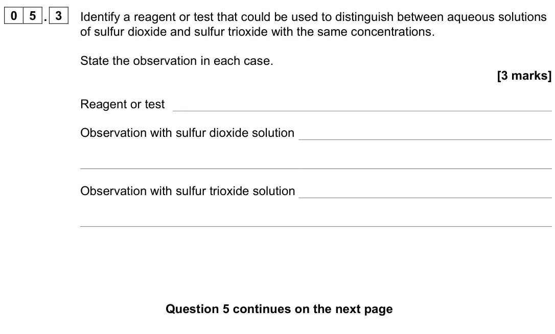 June 2022 Paper 1, question 05.3: Identify a reagent or test that could be used to distinguish between aqueous solutions of sulfur dioxide and sulfur trioxide with the same concentrations. State