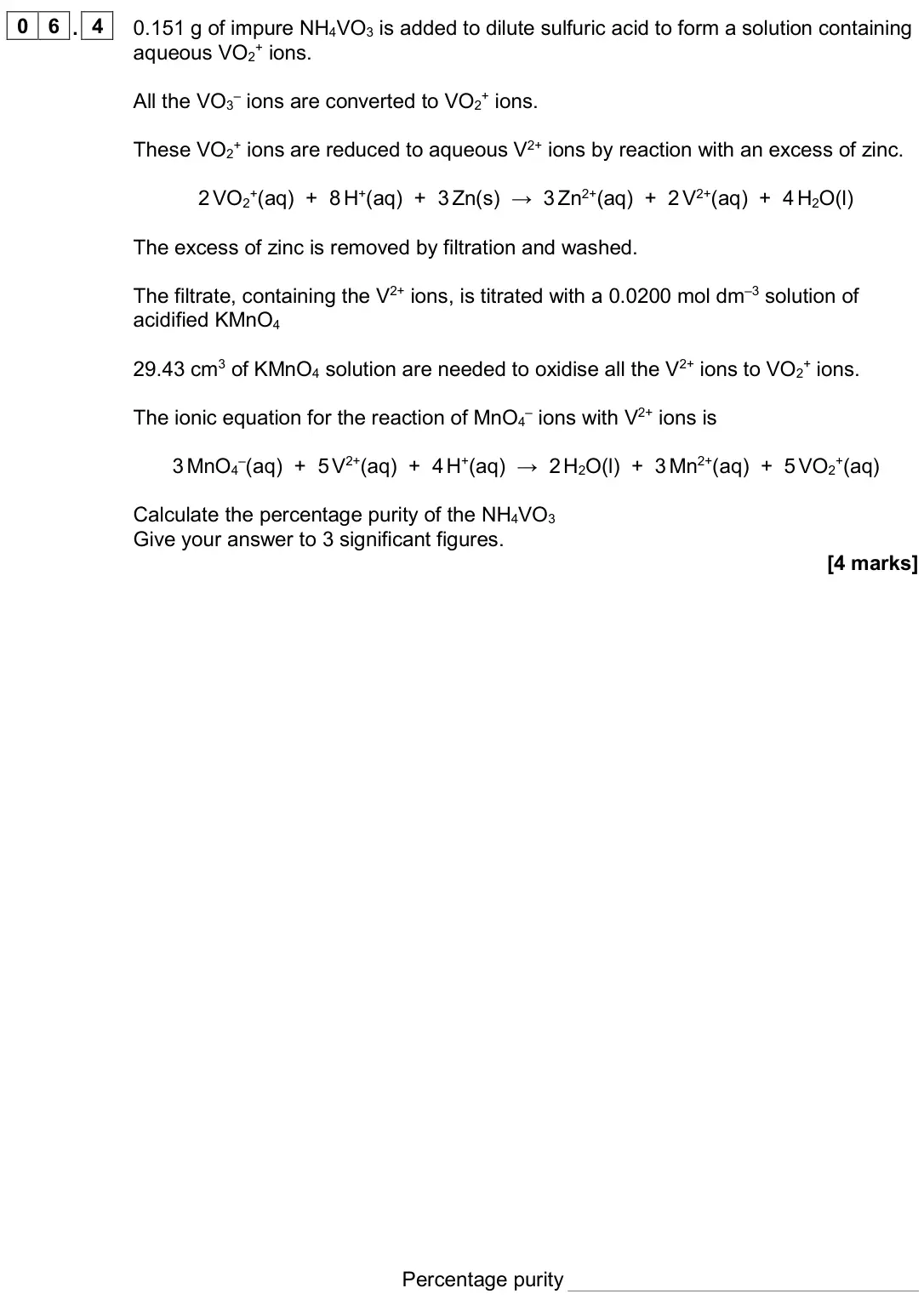 June 2024 Paper 1, question 06.4: 0.151 g of impure NH4VO3 is added to dilute sulfuric acid to form a solution containing aqueous VO2+ ions. All the VO3– ions are converted to VO2+ ions. These V