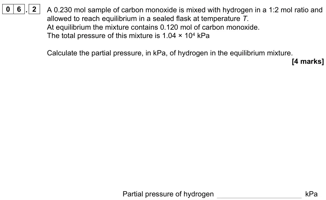 November 2020 Paper 1, question 06.2: A 0.230 mol sample of carbon monoxide is mixed with hydrogen in a 1:2 mol ratio and allowed to reach equilibrium in a sealed flask at temperature T. At equilibr
