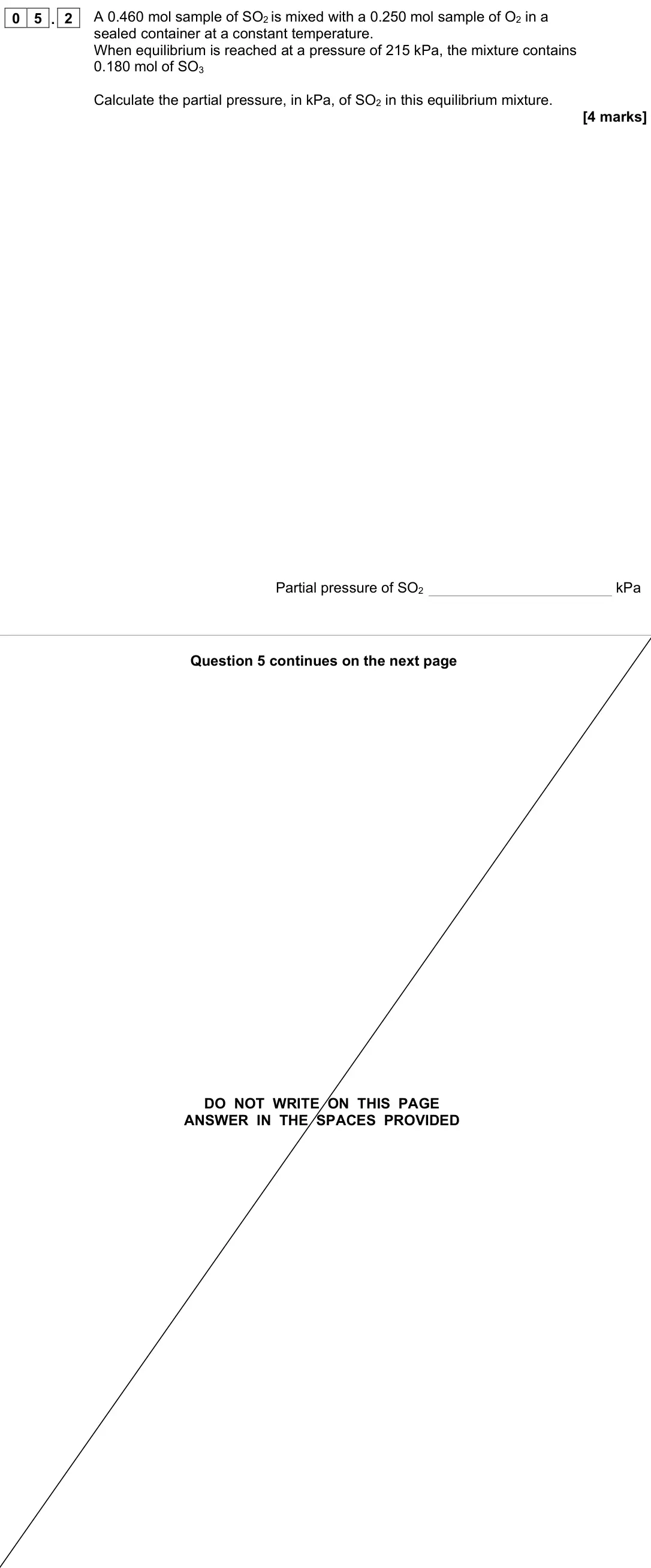 November 2021 Paper 1, question 05.2: A 0.460 mol sample of SO2 is mixed with a 0.250 mol sample of O2 in a sealed container at a constant temperature. When equilibrium is reached at a pressure of 2