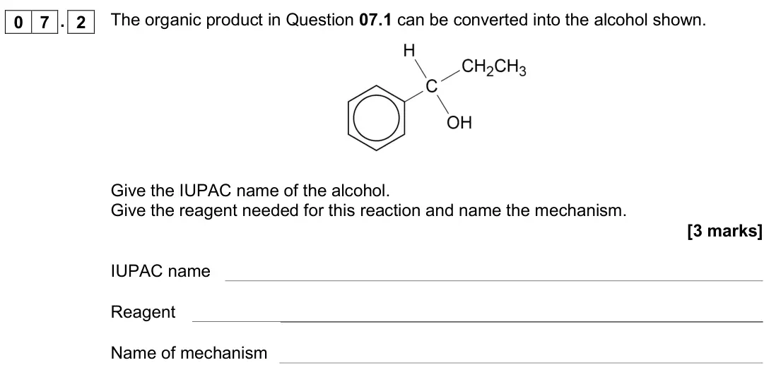 June 2018 Paper 2, question 07.2: The organic product in Question 07.1 can be converted into the alcohol shown. Give the IUPAC name of the alcohol. Give the reagent needed for this reaction and