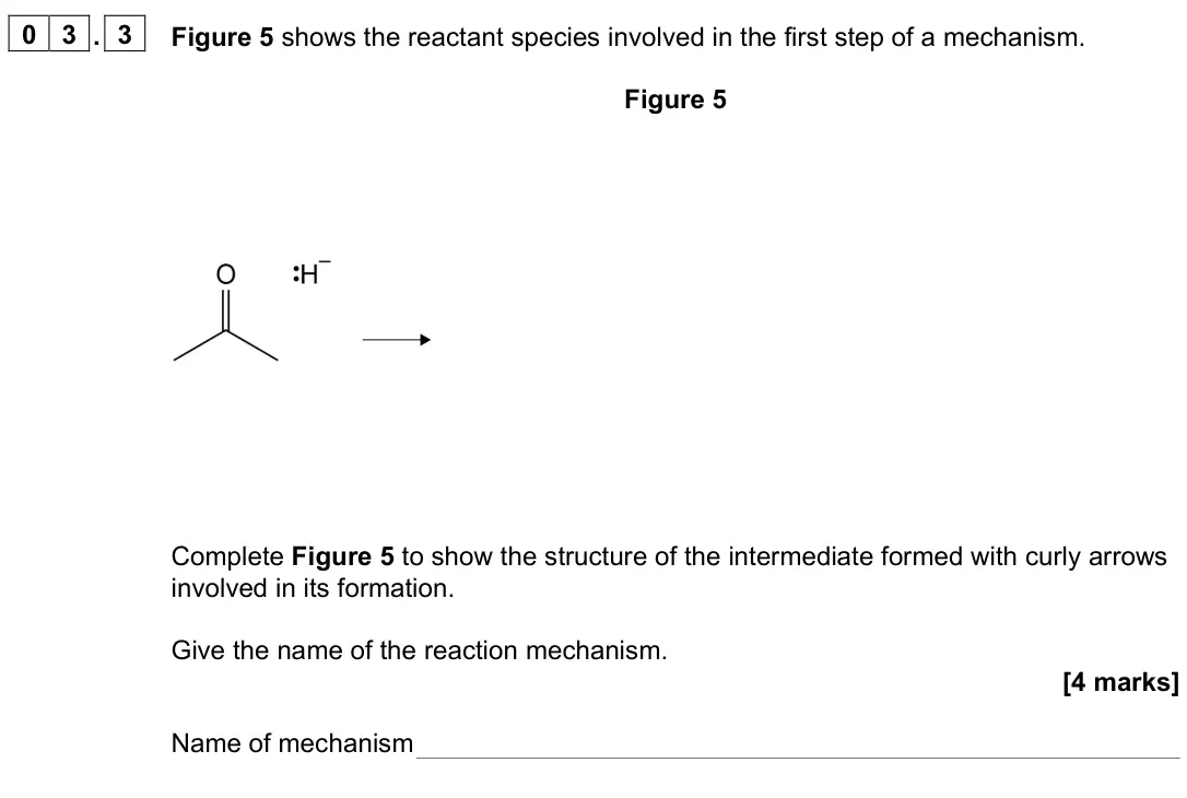 June 2023 Paper 2, question 03.3: Figure 5 shows the reactant species involved in the first step of a mechanism. Figure 5 Complete Figure 5 to show the structure of the intermediate formed with