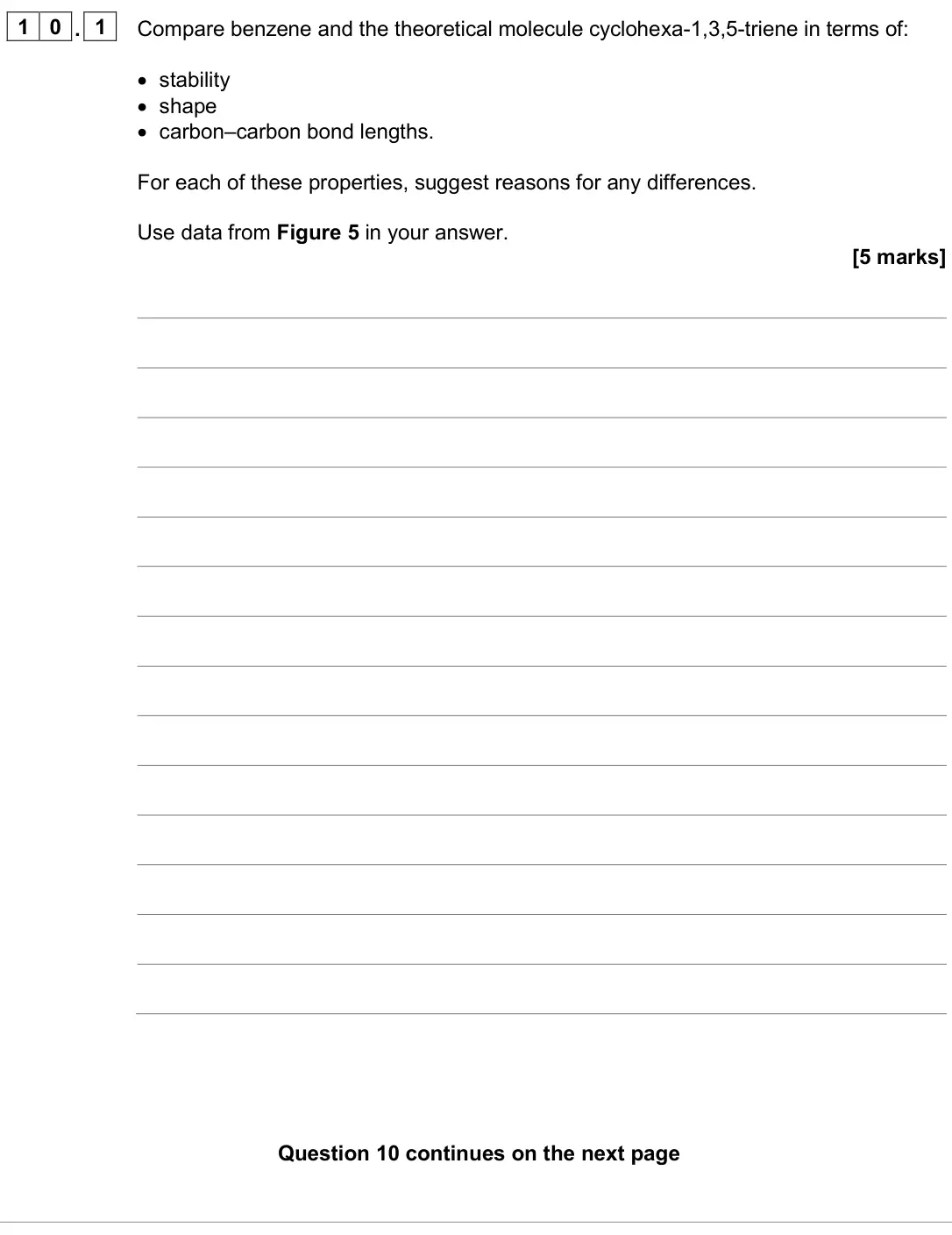 June 2024 Paper 2, question 10.1: Compare benzene and the theoretical molecule cyclohexa-1,3,5-triene in terms of: • stability • shape • carbon–carbon bond lengths. For each of these properties,