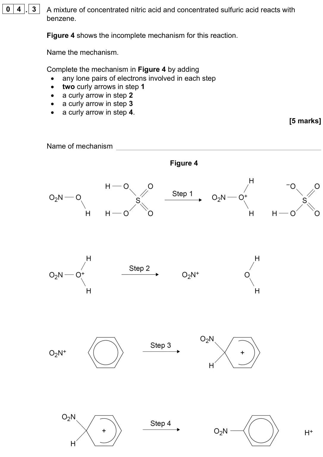 November 2021 Paper 2, question 04.3: A mixture of concentrated nitric acid and concentrated sulfuric acid reacts with benzene. Figure 4 shows the incomplete mechanism for this reaction. Name the me