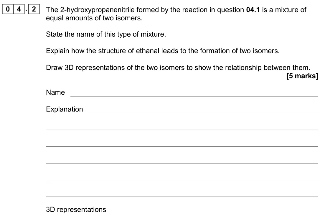 June 2019 Paper 3, question 04.2: The 2-hydroxypropanenitrile formed by the reaction in question 04.1 is a mixture of equal amounts of two isomers. State the name of this type of mixture. Explai