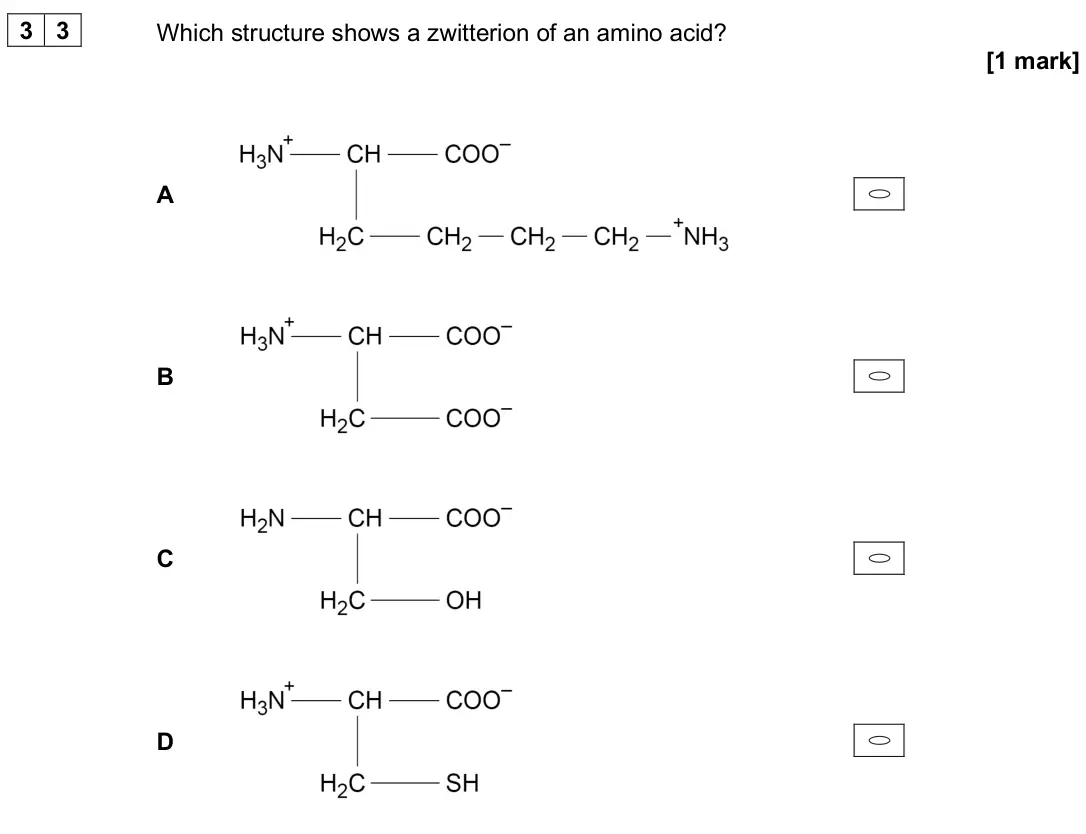 June 2024 Paper 3, question 33: Which structure shows a zwitterion of an amino acid? [1 mark] A B C D