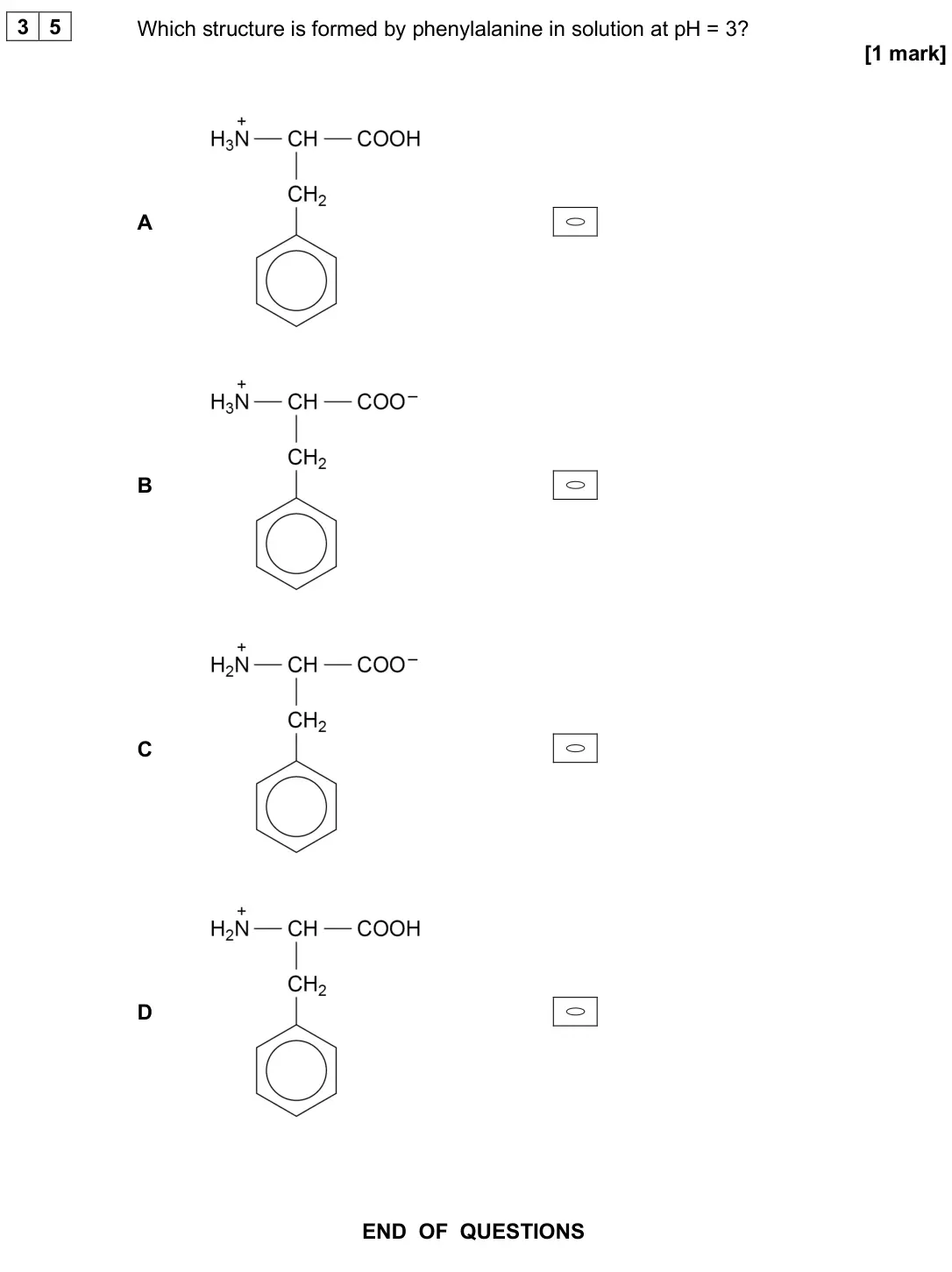 June 2024 Paper 3, question 35: Which structure is formed by phenylalanine in solution at pH = 3? [1 mark] A B C D