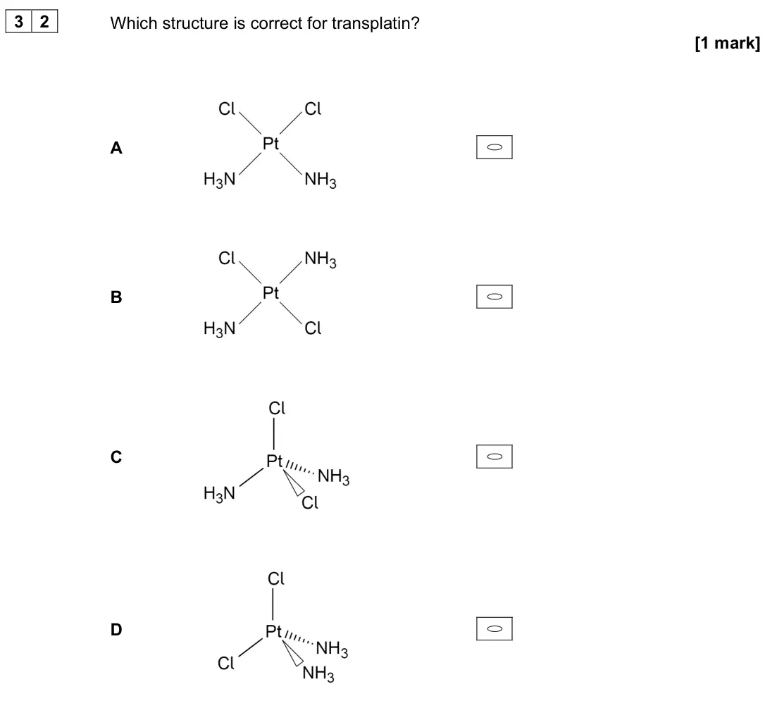June 2025 Paper 3, question 32: Which structure is correct for transplatin? [1 mark] A B C D