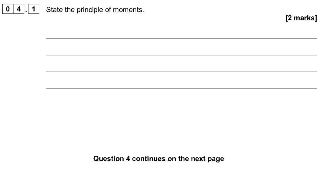 June 2025 AS Paper 1, question 04.1: State the principle of moments. [2 marks]