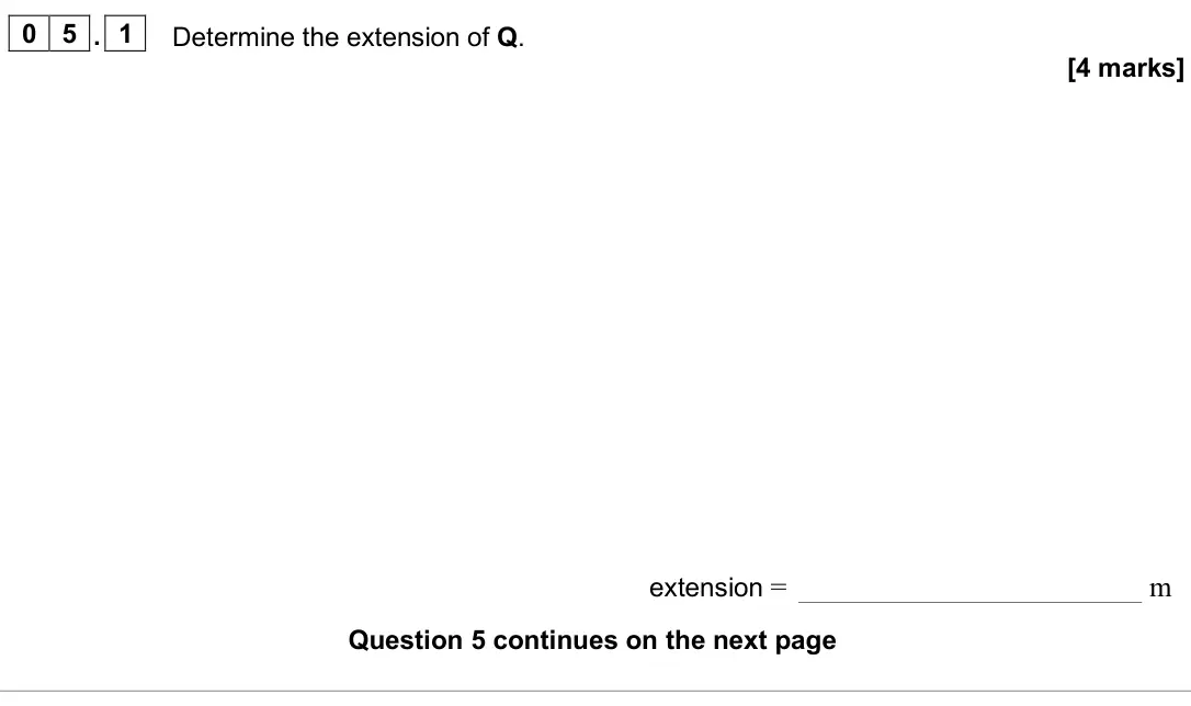 June 2025 AS Paper 1, question 05.1: Determine the extension of Q. [4 marks] extension = m