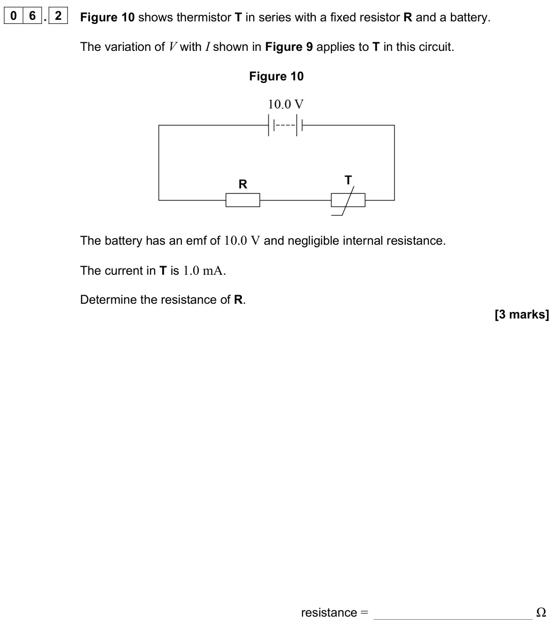 June 2025 AS Paper 1, question 06.2: Figure 10 shows thermistor T in series with a fixed resistor R and a battery. The variation of V with I shown in Figure 9 applies to T in this circuit. Figure 1