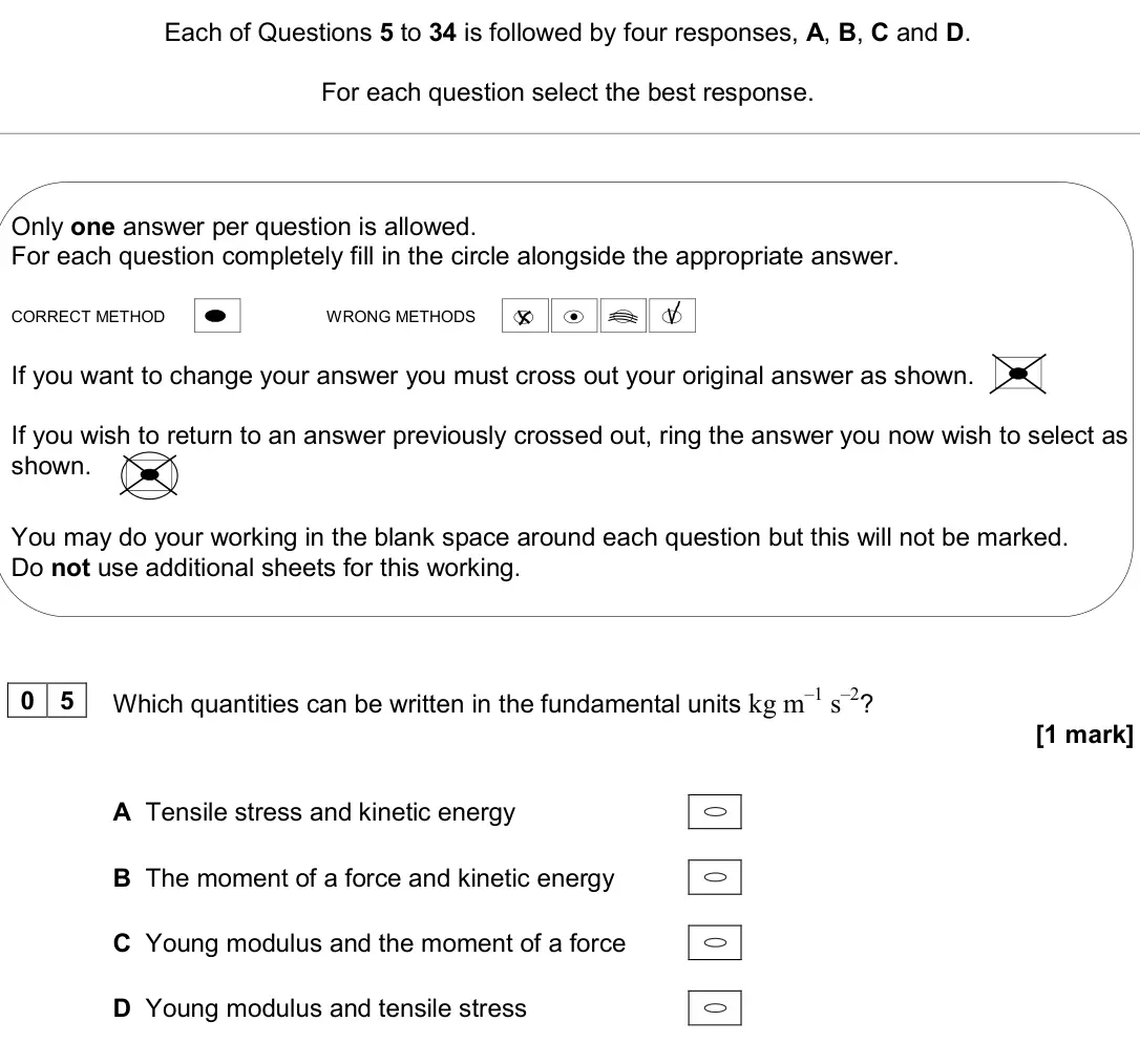 June 2019 AS Paper 2, question 05: [multiple choice] Which quantities can be written in the fundamental units kg m–1 s–2? [1 mark] A Tensile stress and kinetic energy B The moment of a force and 