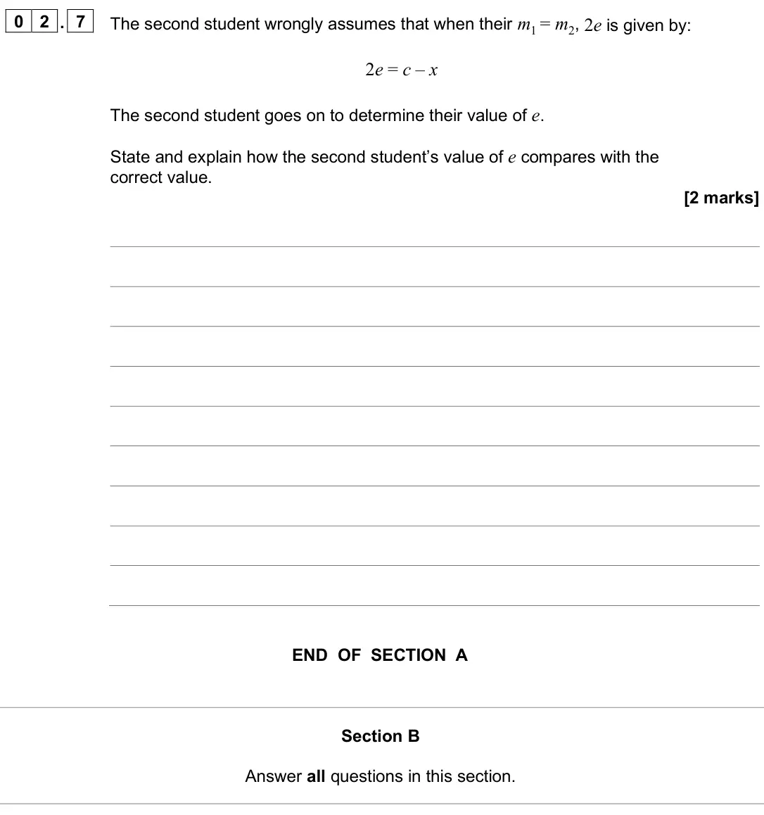 June 2025 AS Paper 2, question 02.7: The second student wrongly assumes that when their m1 = m2, 2e is given by: 2e = c – x The second student goes on to determine their value of e. State and expla