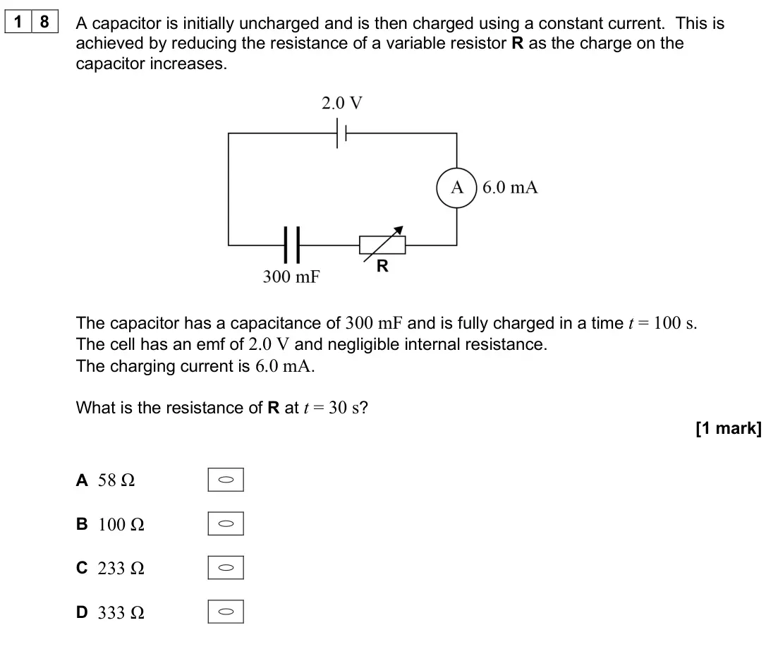 June 2025 Paper 2, question 18: A capacitor is initially uncharged and is then charged using a constant current. This is achieved by reducing the resistance of a variable resistor R as the cha
