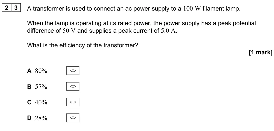 June 2025 Paper 2, question 23: A transformer is used to connect an ac power supply to a 100 W filament lamp. When the lamp is operating at its rated power, the power supply has a peak potenti