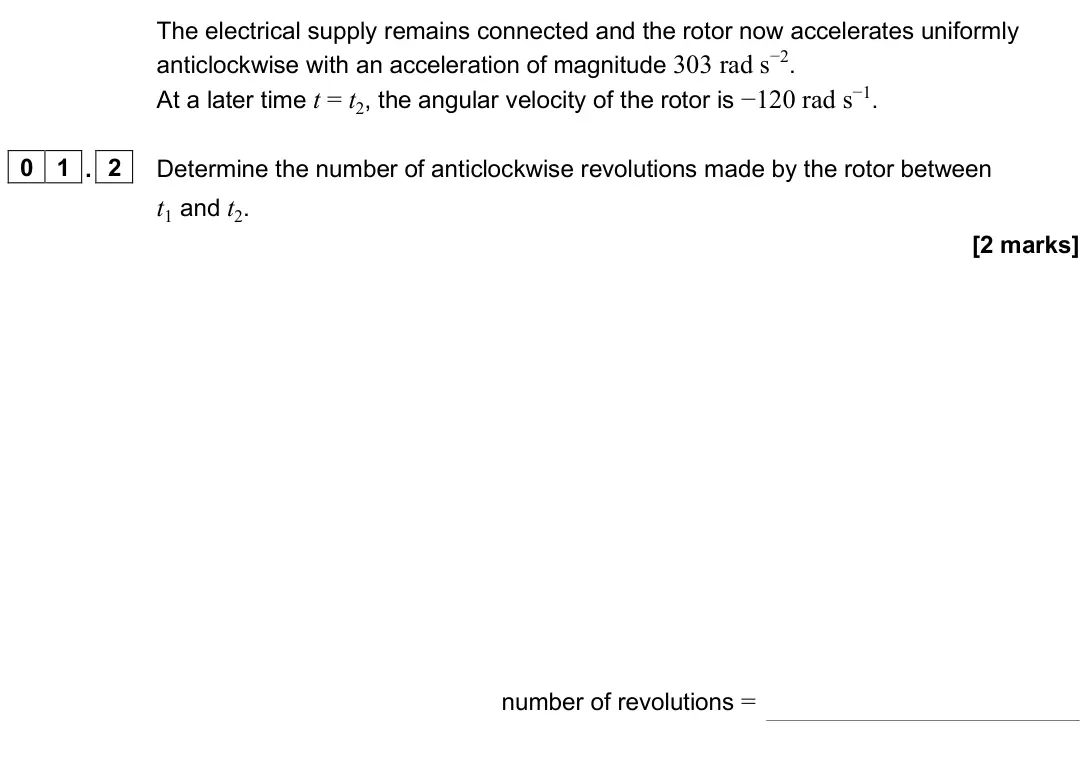 June 2025 Paper 3 Engineering physics, question 01.2: Determine the number of anticlockwise revolutions made by the rotor between t1 and t2. [2 marks] number of revolutions =