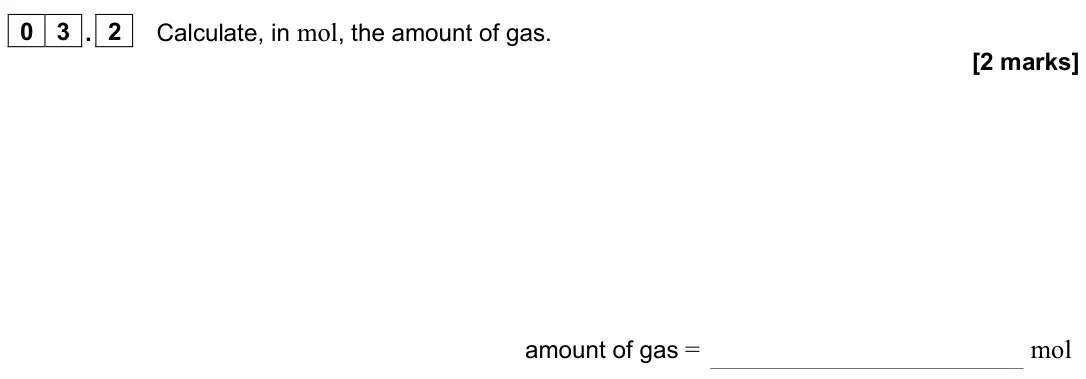June 2025 Paper 3 Engineering physics, question 03.2: Calculate, in mol, the amount of gas. [2 marks] amount of gas = mol