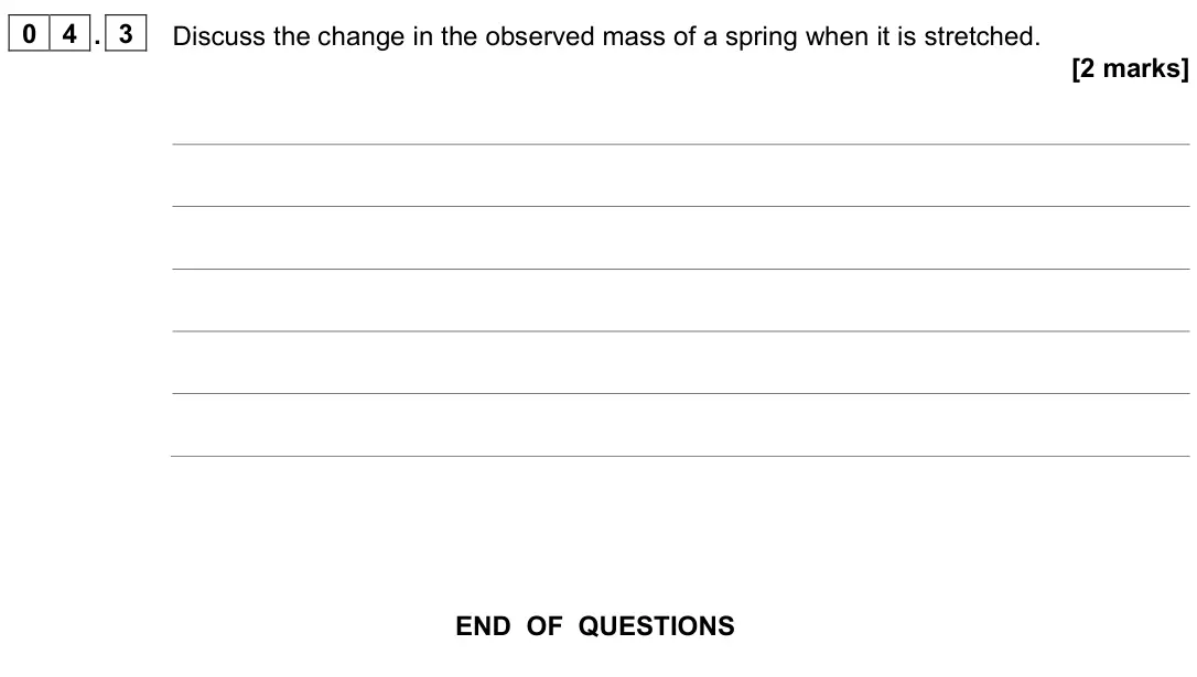 June 2022 Paper 3 Turning points, question 04.3: Discuss the change in the observed mass of a spring when it is stretched. [2 marks]