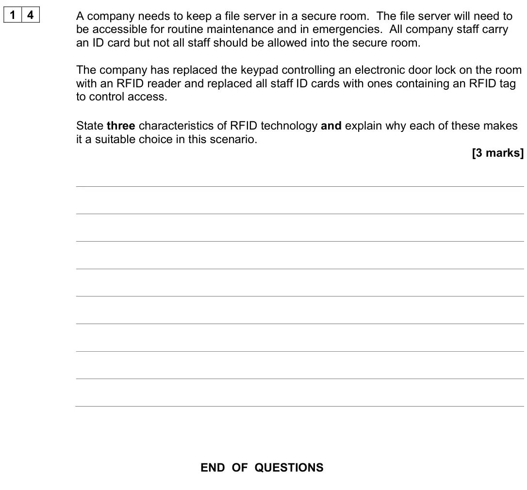 June 2023 AS Paper 2, question 14: A company needs to keep a file server in a secure room. The file server will need to be accessible for routine maintenance and in emergencies. All company staff