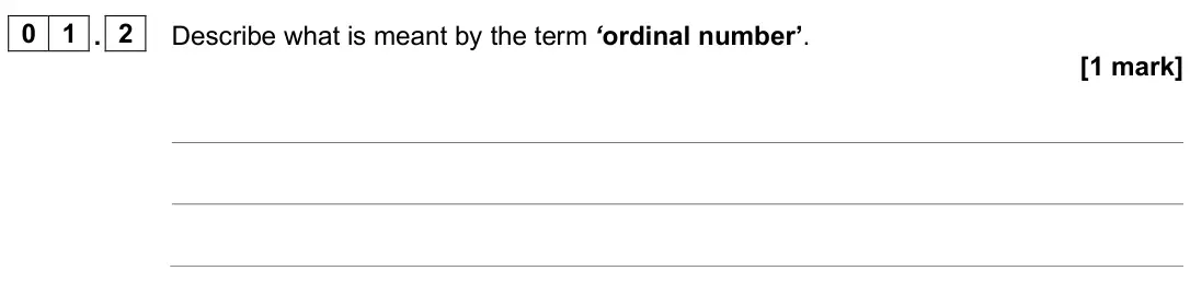 June 2025 AS Paper 2, question 01.2: Describe what is meant by the term ‘ordinal number’. [1 mark]