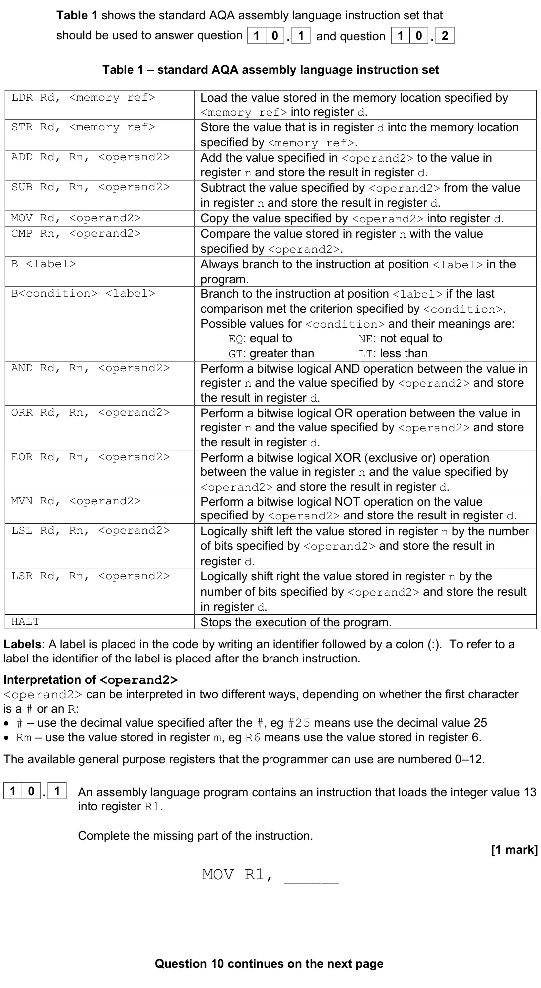 June 2025 AS Paper 2, question 10.1: Table 1 shows the standard AQA assembly language instruction set that should be used to answer question . 1 1 0 and question 1 0 . 2 Table 1 – standard AQA asse