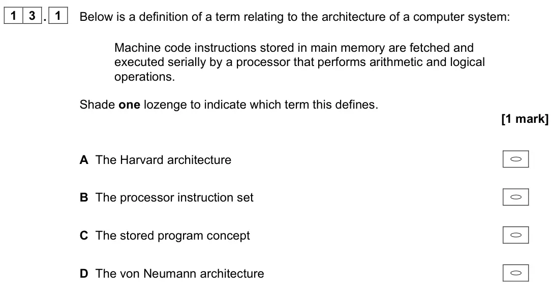 June 2022 Paper 2, question 13.1: Below is a definition of a term relating to the architecture of a computer system: Machine code instructions stored in main memory are fetched and executed seri