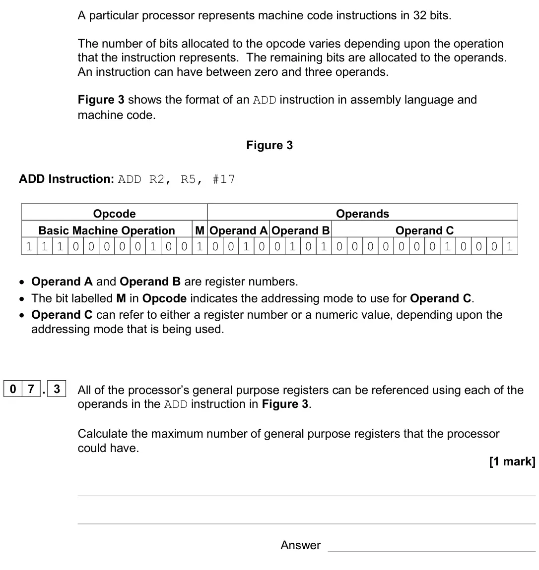 June 2025 Paper 2, question 07.3: All of the processor’s general purpose registers can be referenced using each of the operands in the ADD instruction in Figure 3. Calculate the maximum number o