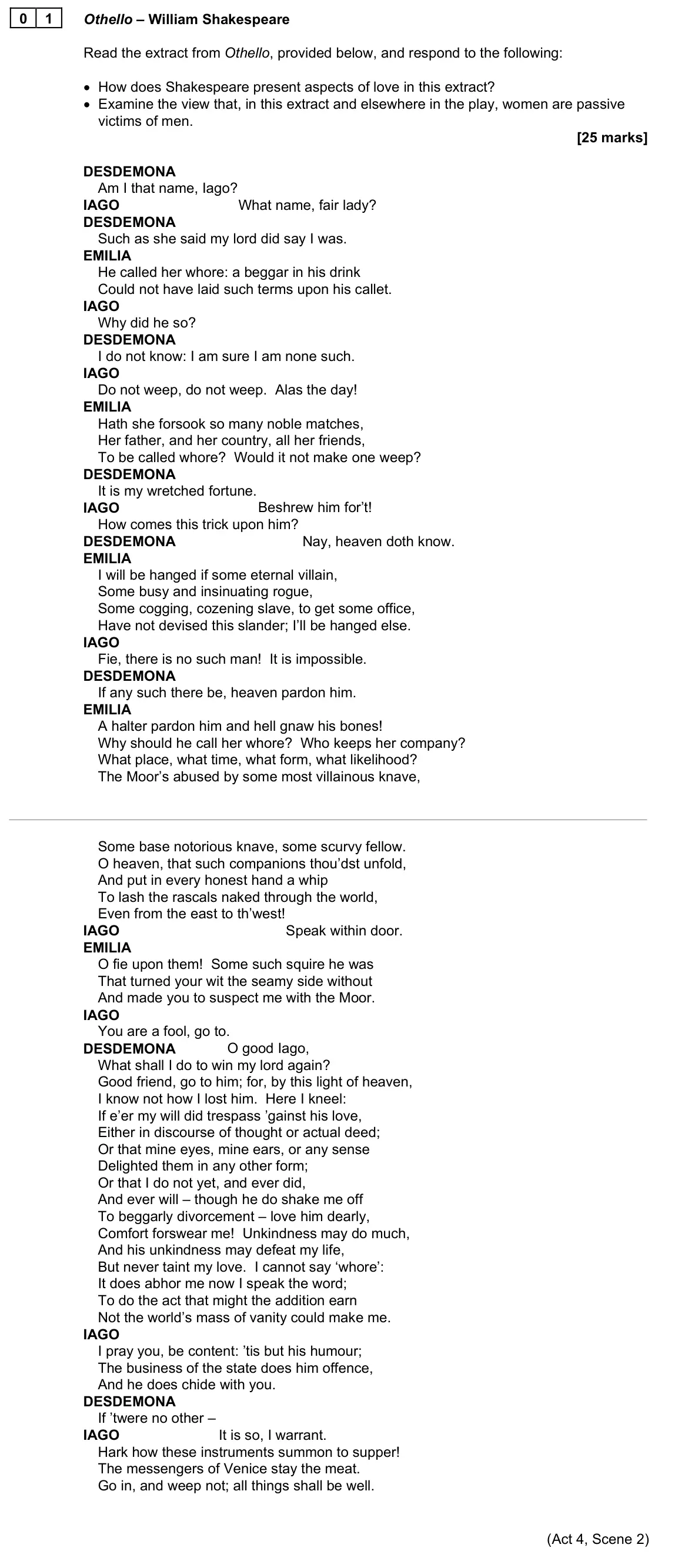 June 2022 AS Paper 1, question 01: Othello – William Shakespeare Read the extract from Othello, provided below, and respond to the following: • How does Shakespeare present aspects of love in thi