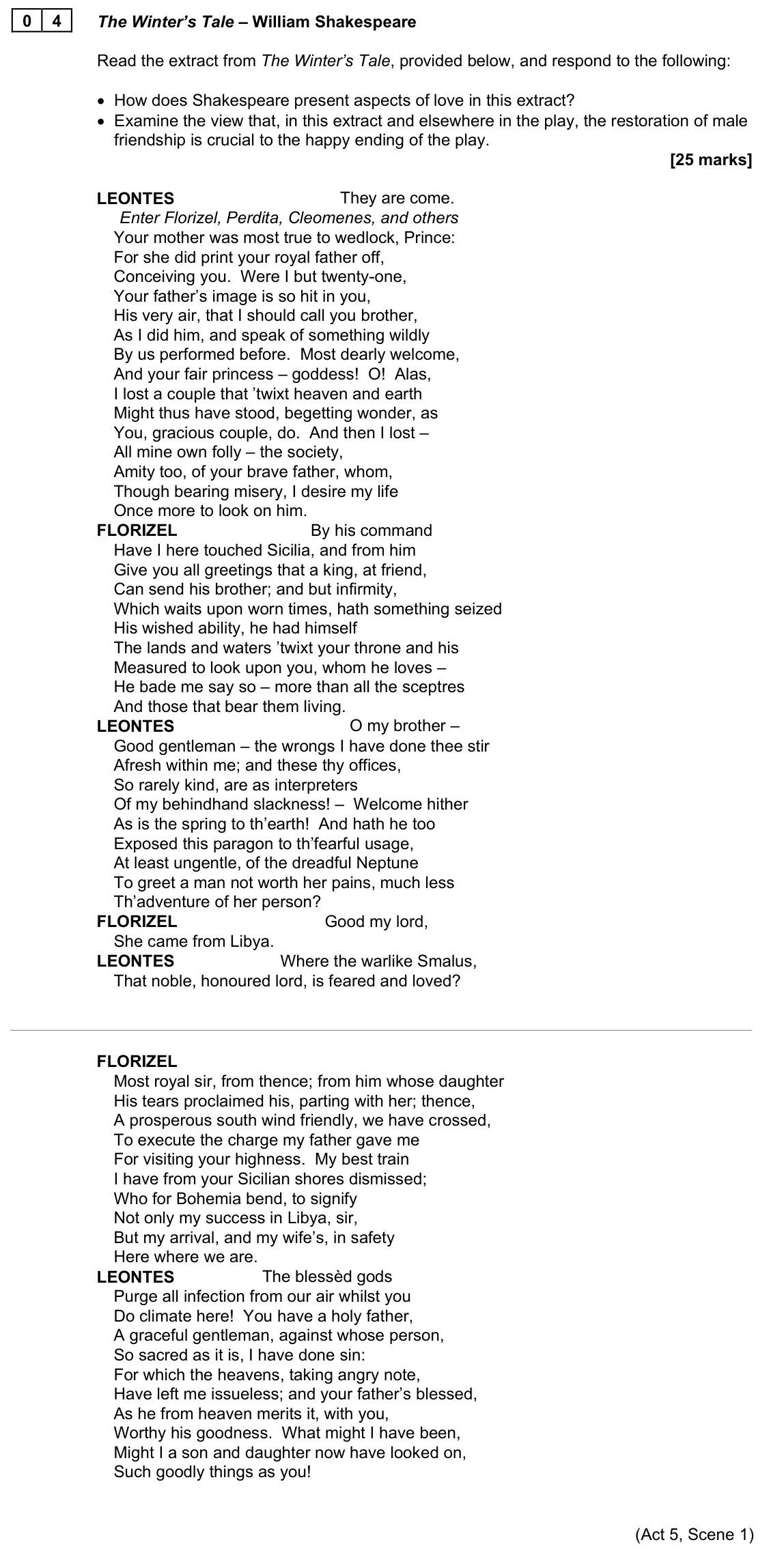 June 2022 AS Paper 1, question 04: The Winter’s Tale – William Shakespeare Read the extract from The Winter’s Tale, provided below, and respond to the following: • How does Shakespeare present as