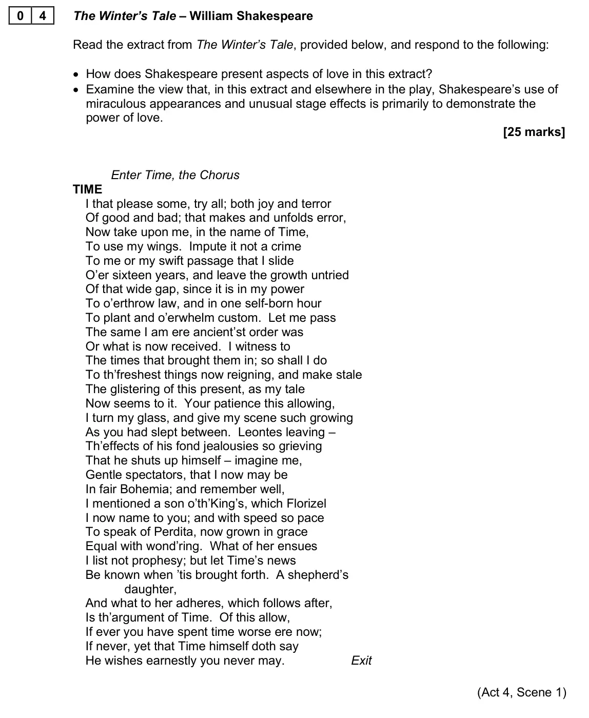 June 2025 AS Paper 1, question 04: The Winter’s Tale – William Shakespeare Read the extract from The Winter’s Tale, provided below, and respond to the following: • How does Shakespeare present as