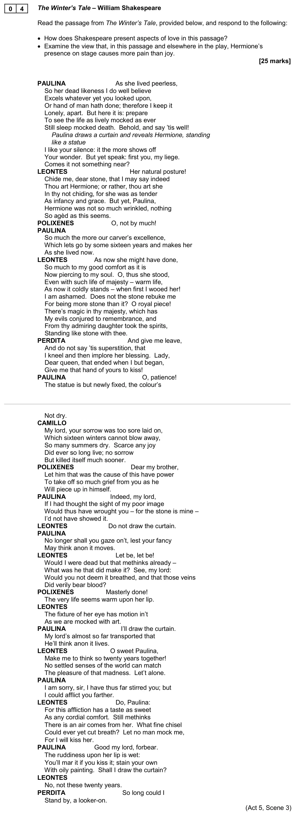 November 2020 AS Paper 1, question 04: The Winter’s Tale – William Shakespeare Read the passage from The Winter’s Tale, provided below, and respond to the following: • How does Shakespeare present as