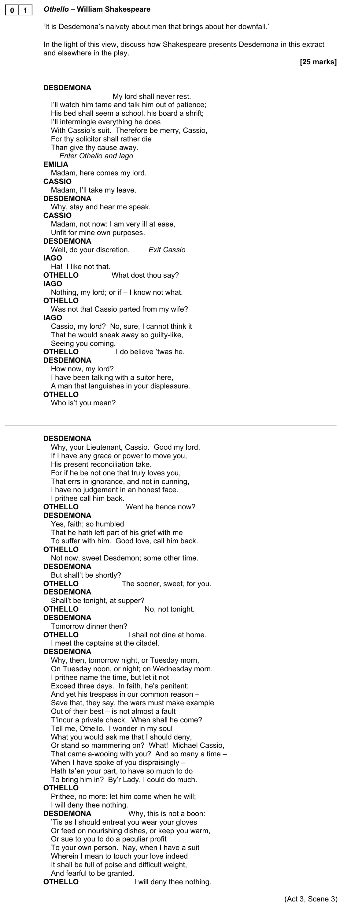 June 2022 Paper 1, question 01: Othello – William Shakespeare ‘It is Desdemona’s naivety about men that brings about her downfall.’ In the light of this view, discuss how Shakespeare presents 