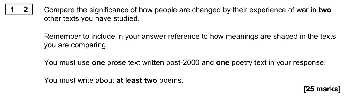 June 2023 Paper 2A, question 12: Compare the significance of how people are changed by their experience of war in two other texts you have studied. Remember to include in your answer reference