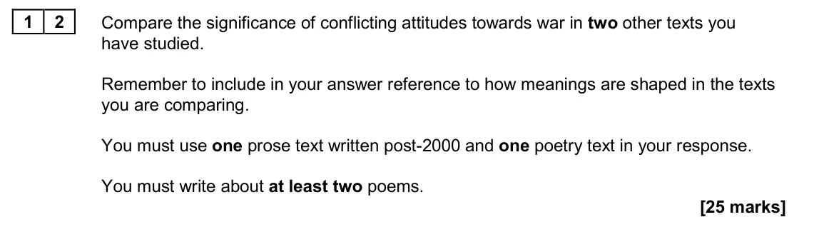 June 2024 Paper 2A, question 12: Compare the significance of conflicting attitudes towards war in two other texts you have studied. Remember to include in your answer reference to how meanings