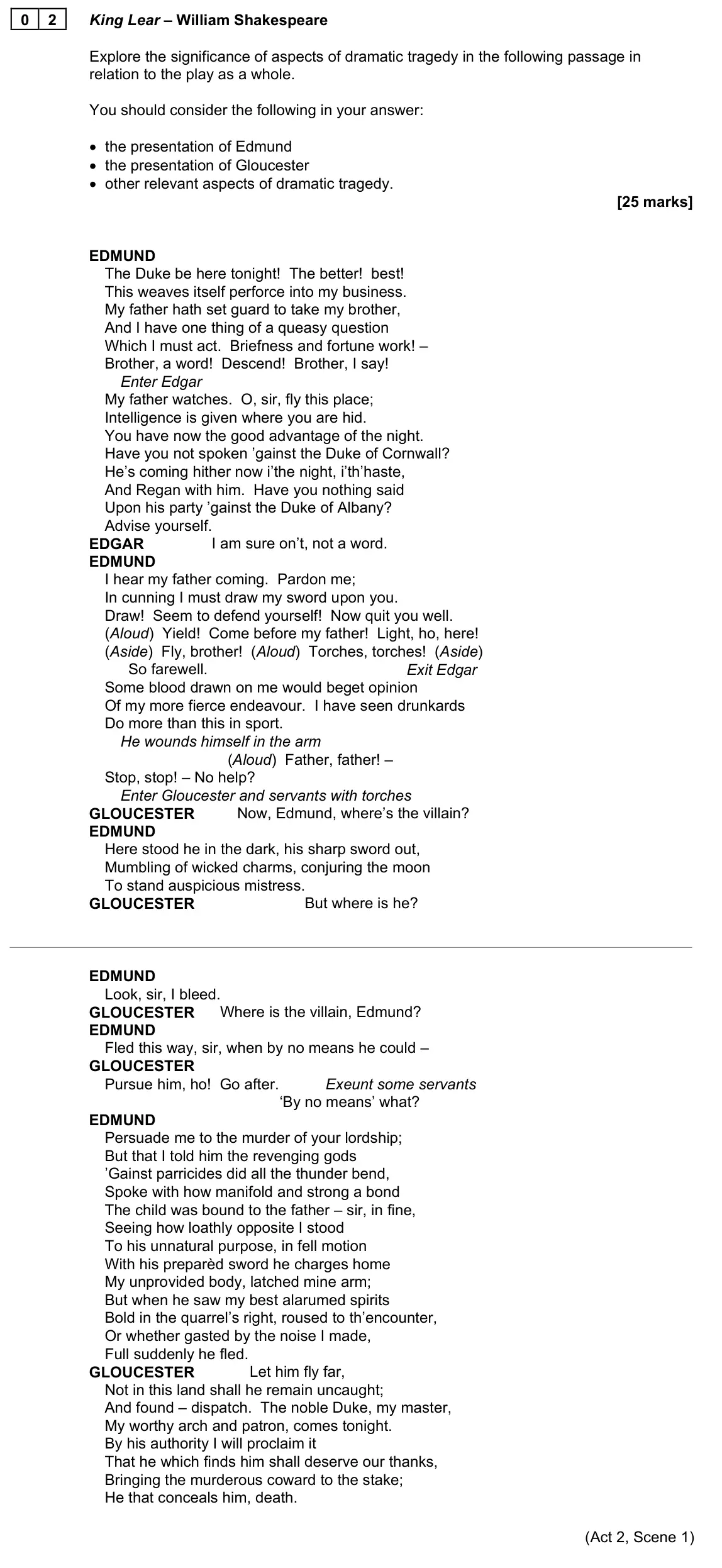 June 2022 AS Paper 1A, question 02: King Lear – William Shakespeare Explore the significance of aspects of dramatic tragedy in the following passage in relation to the play as a whole. You should
