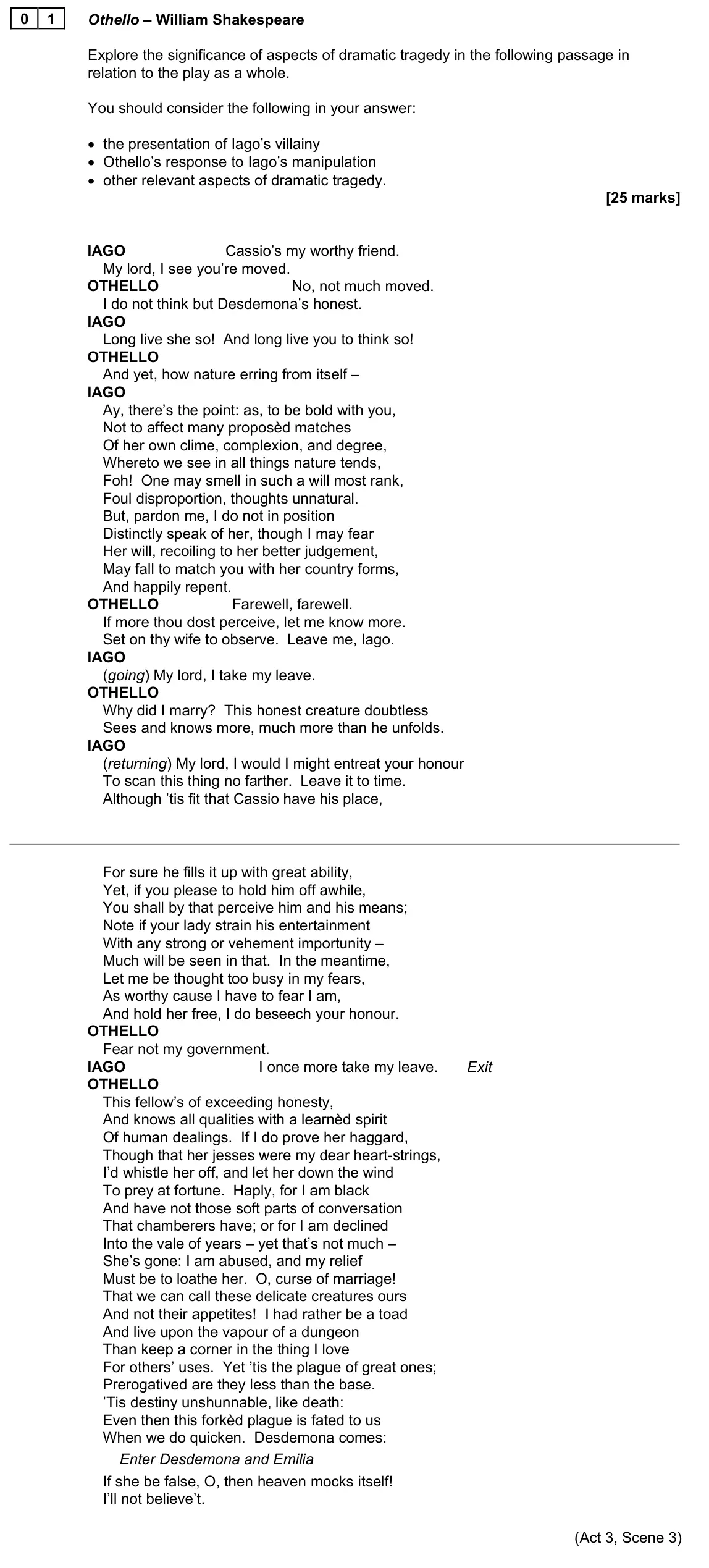 June 2023 AS Paper 1A, question 01: Othello – William Shakespeare Explore the significance of aspects of dramatic tragedy in the following passage in relation to the play as a whole. You should co