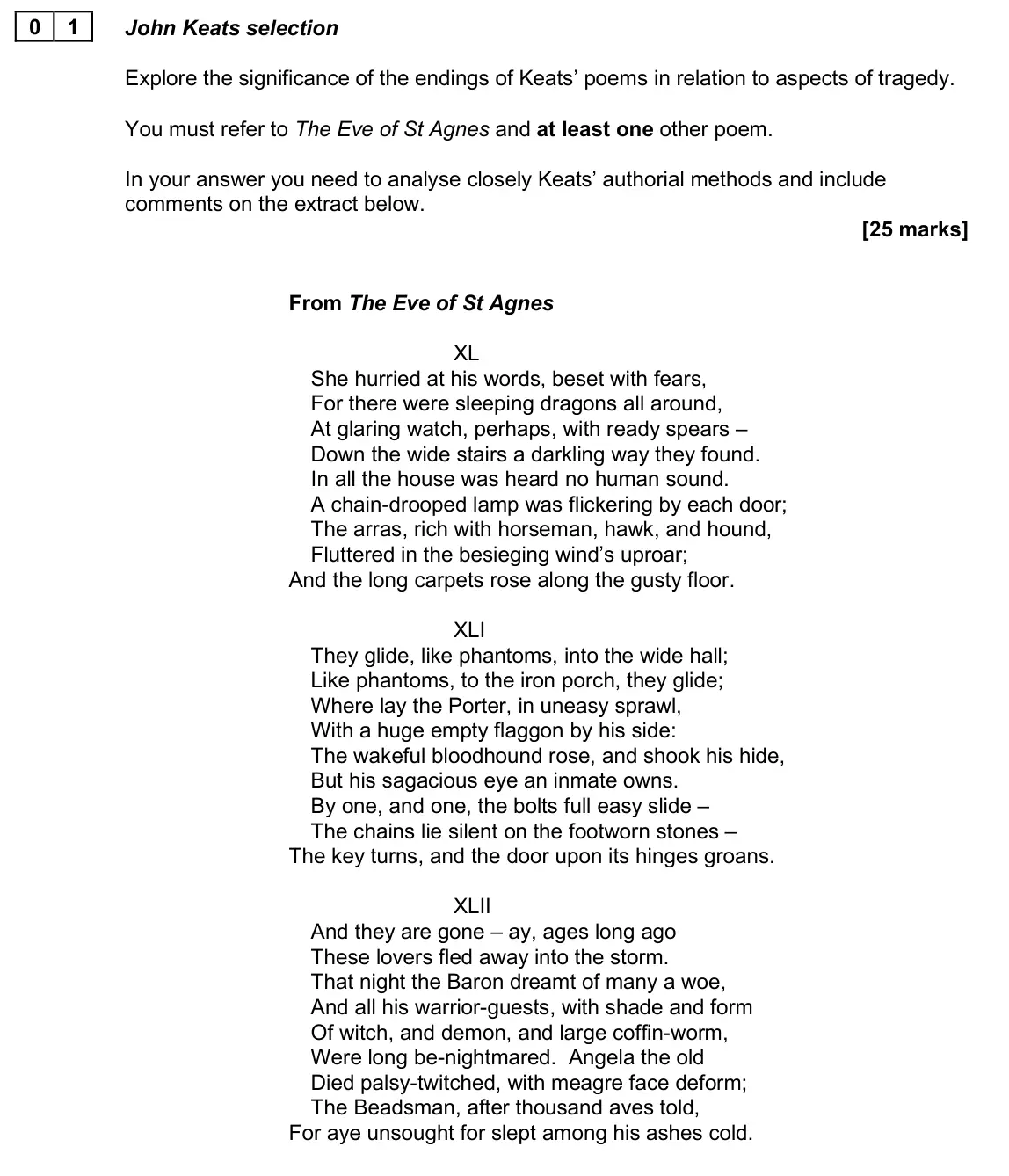 June 2025 AS Paper 2A, question 01: John Keats selection Explore the significance of the endings of Keats’ poems in relation to aspects of tragedy. You must refer to The Eve of St Agnes and at lea
