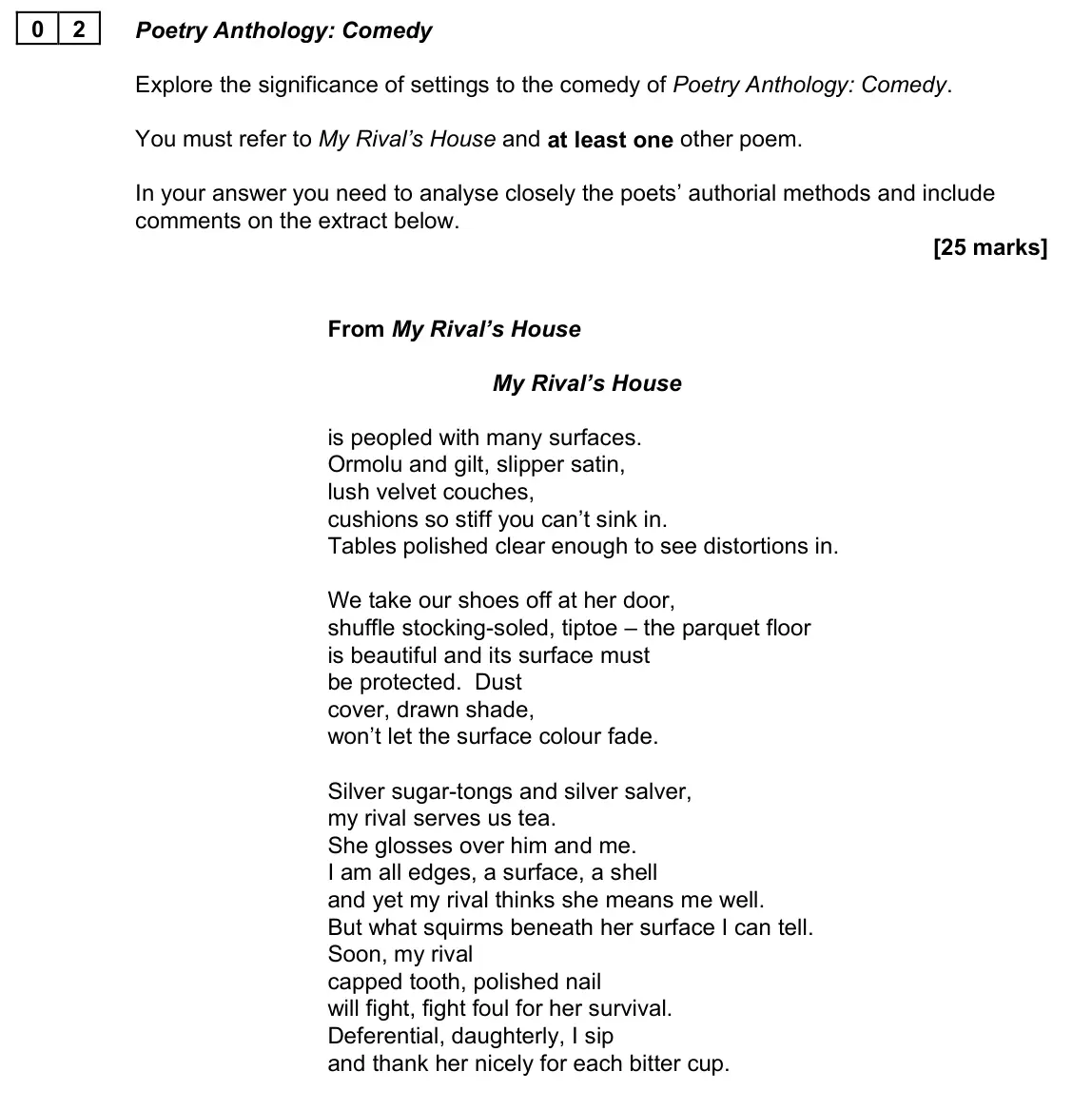 June 2023 AS Paper 2B, question 02: Poetry Anthology: Comedy Explore the significance of settings to the comedy of Poetry Anthology: Comedy. You must refer to My Rival’s House and at least one oth